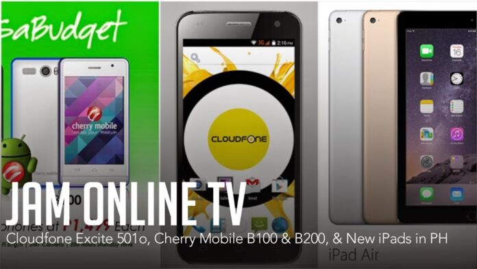 JAM Online TV: Cloudfone Excite 501o, Cherry Mobile B100 & B200, & New iPads in PH
