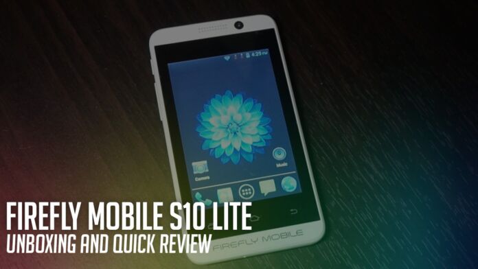 Firefly Mobile S10 Lite Unboxing and Quick Review