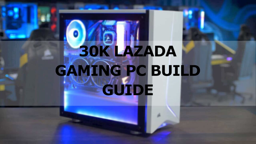 30K Lazada Gaming PC Build Guide better