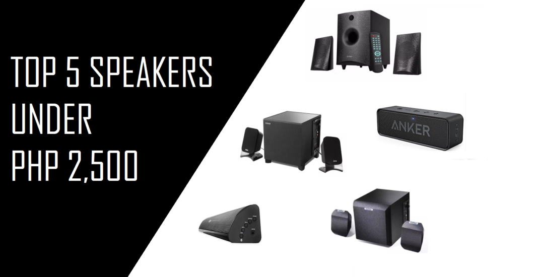 Top 5 speaker under 2.5k pesos TOP 5 speakers under Php 2500