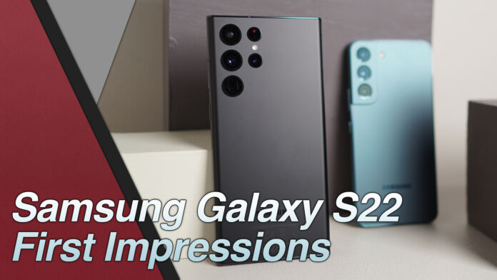 Samsung Galaxy S22 Series First Impressions Video