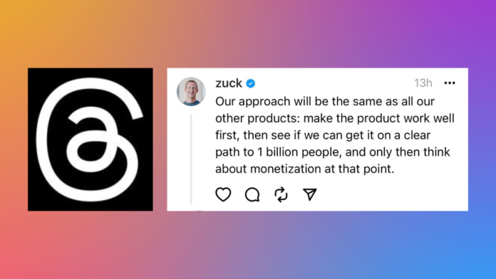 Zuckerberg: Threads to prioritize getting 1B users before monetization